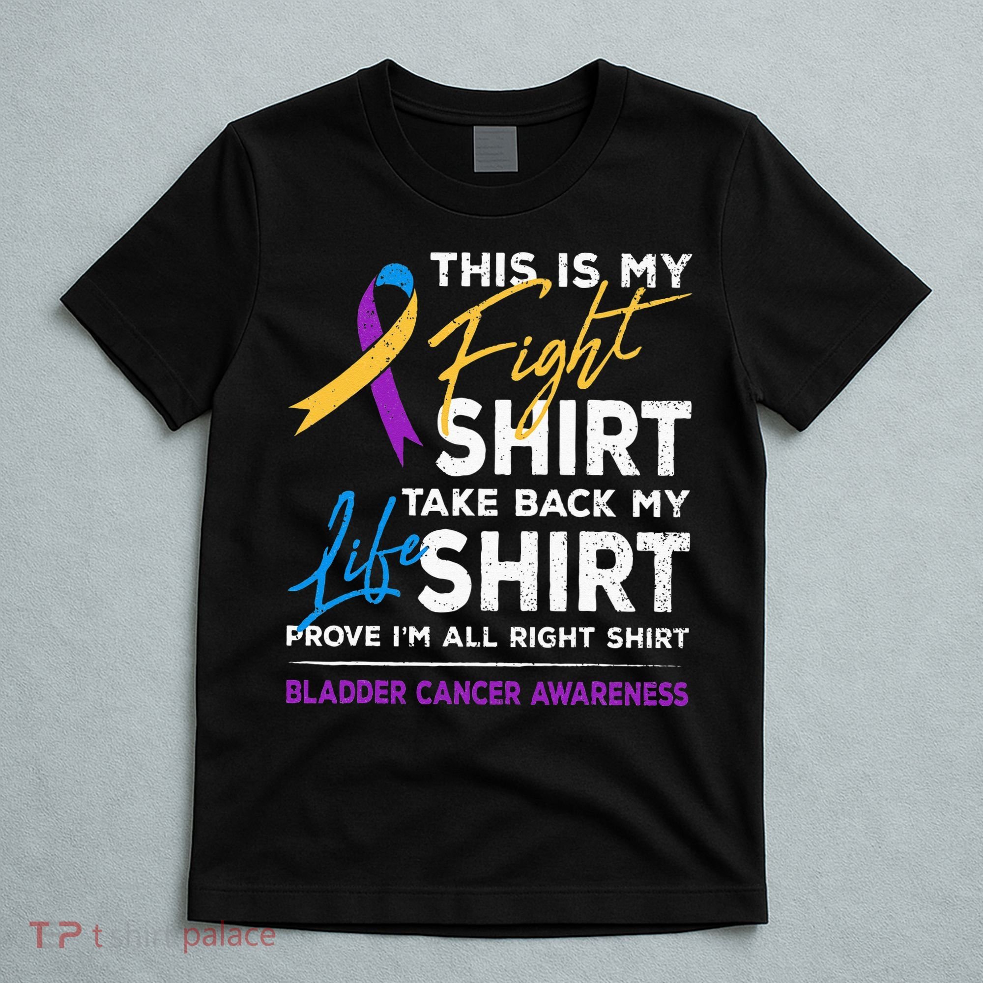 This Is My Fight Bladder Cancer Awareness Month Ribbon T-Shirt