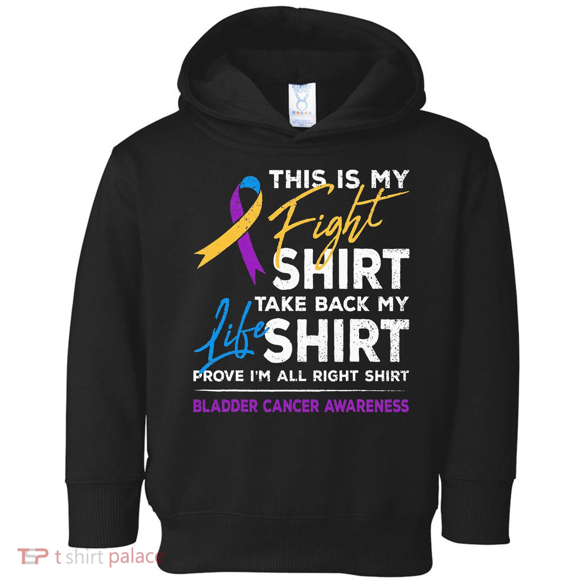 This Is My Fight Bladder Cancer Awareness Month Ribbon Toddler Hoodie