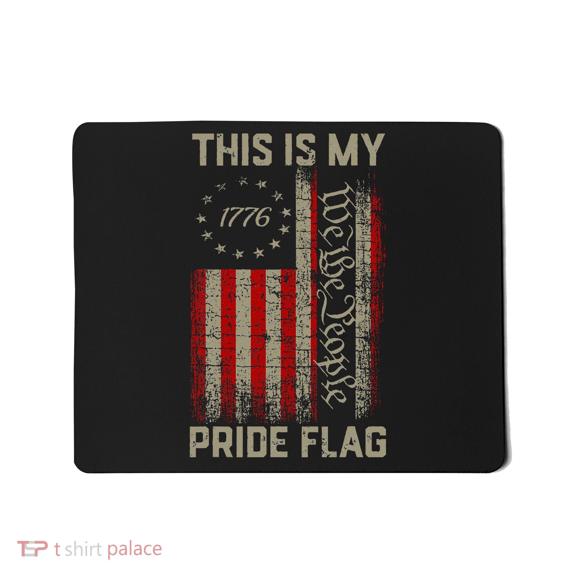 This Is My Pride Flag Usa American Patriotic 4th Of July Mousepad