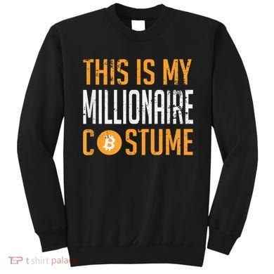 This Is My Millionaire Bitcoin Costume Halloween Sweatshirt