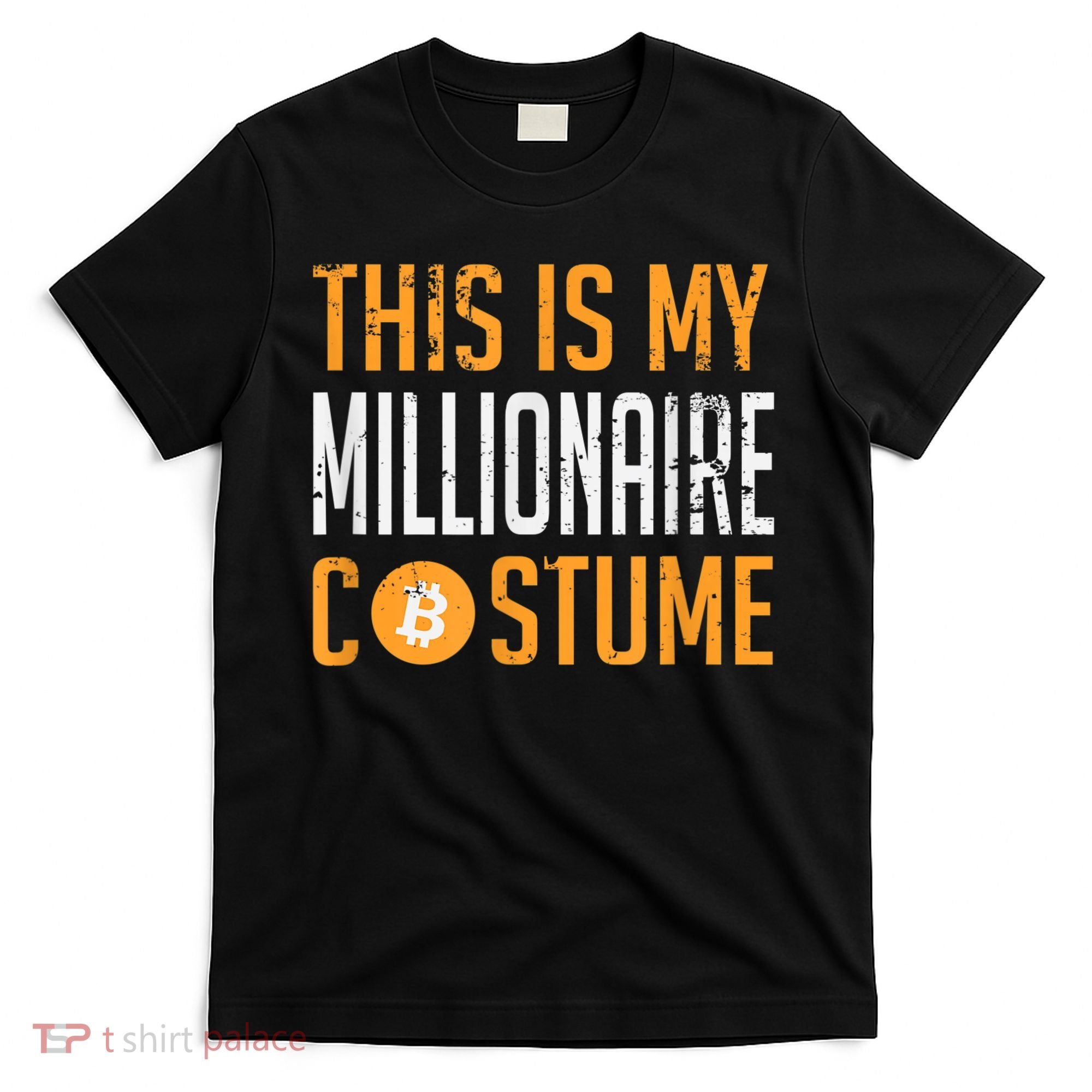 This Is My Millionaire Bitcoin Costume Halloween T-Shirt