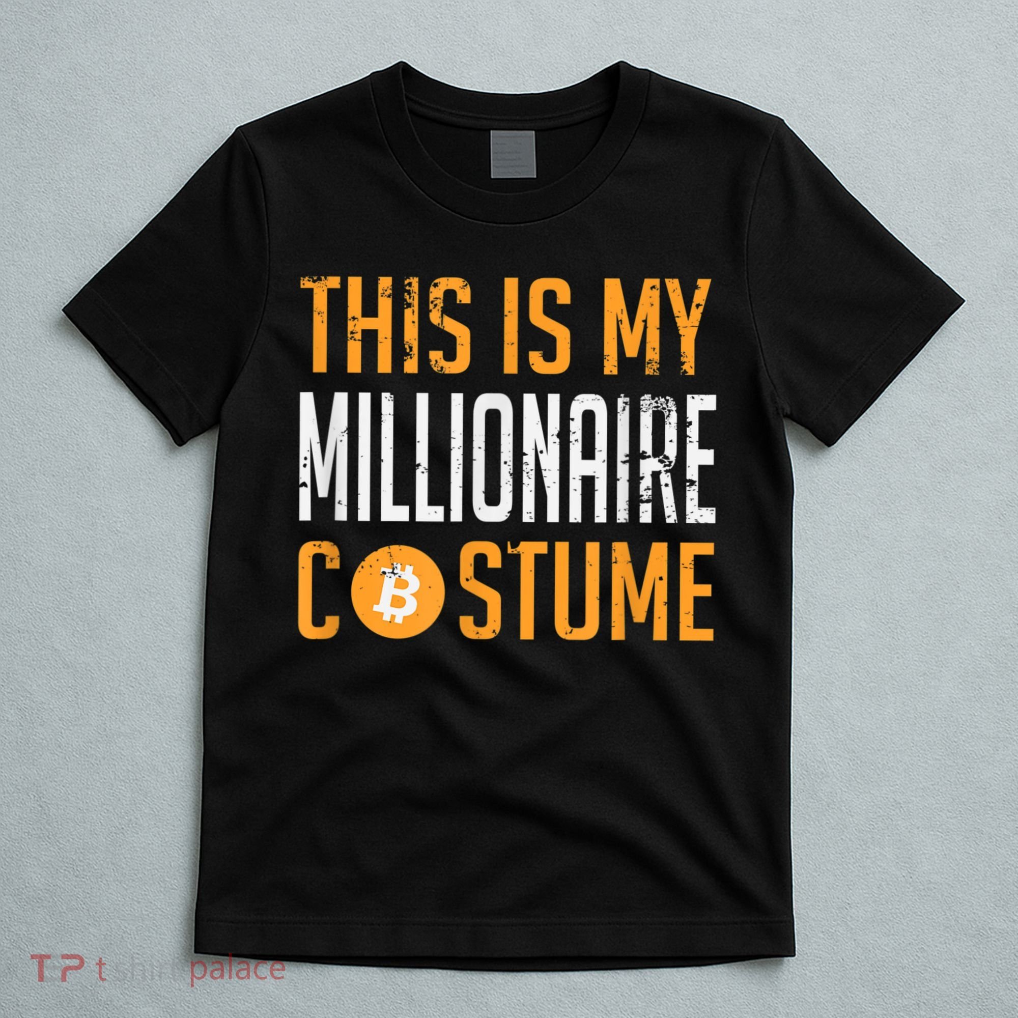 This Is My Millionaire Bitcoin Costume Halloween T-Shirt