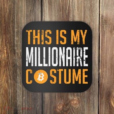 This Is My Millionaire Bitcoin Costume Halloween Coaster