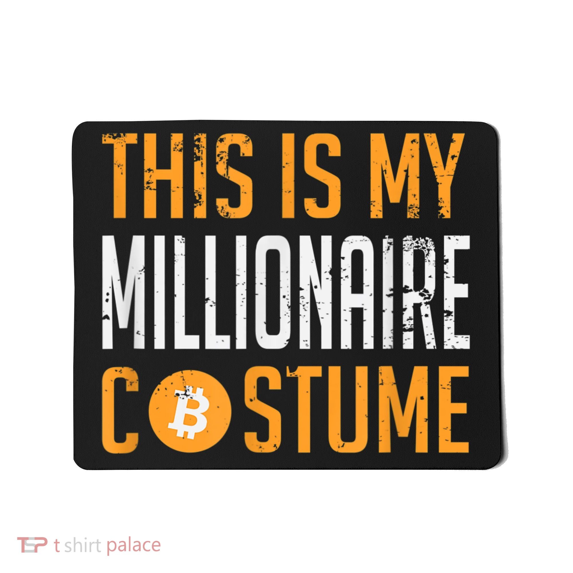 This Is My Millionaire Bitcoin Costume Halloween Mousepad
