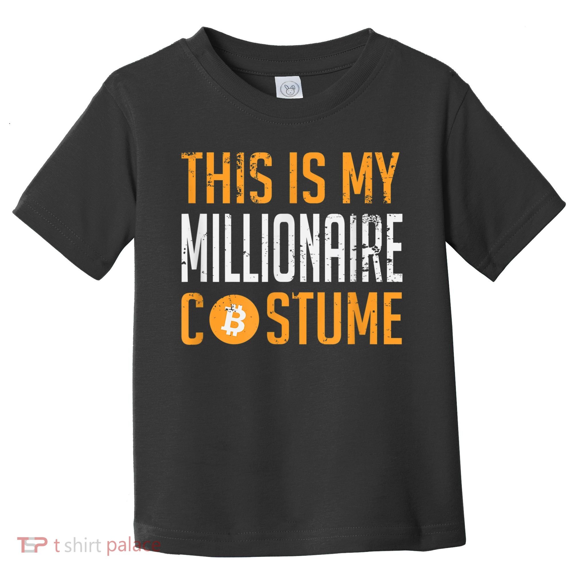 This Is My Millionaire Bitcoin Costume Halloween Toddler T-Shirt