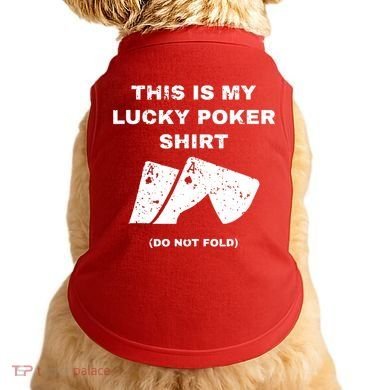 This Is My Lucky Poker Do Not Wash Doggie Tank