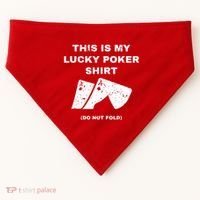 This Is My Lucky Poker Do Not Wash USA-Made Doggie Bandana thumb 0
