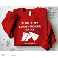 This Is My Lucky Poker Do Not Wash Sweatshirt thumb 2