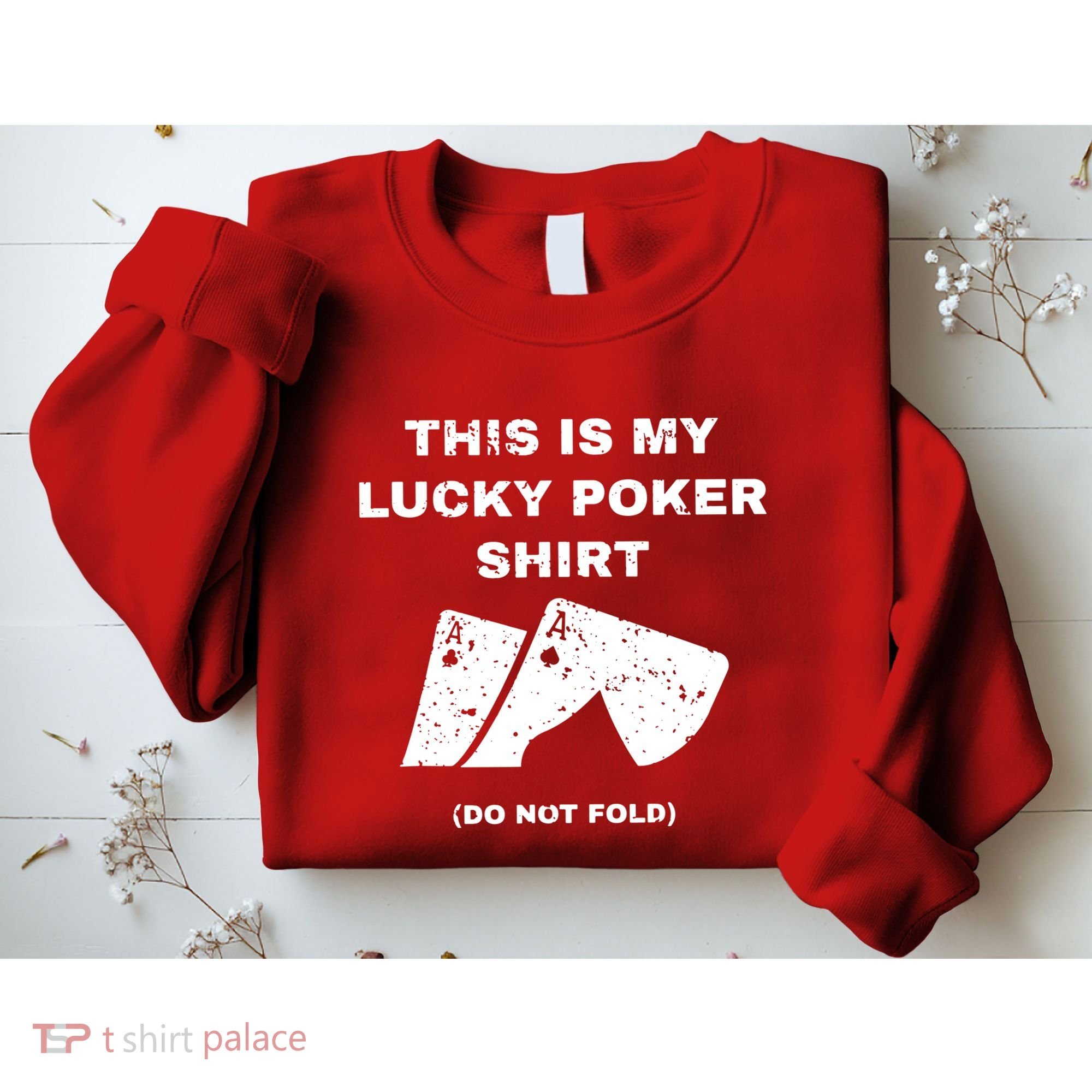 This Is My Lucky Poker Do Not Wash Sweatshirt