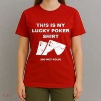 This Is My Lucky Poker Do Not Wash T-Shirt thumb 4