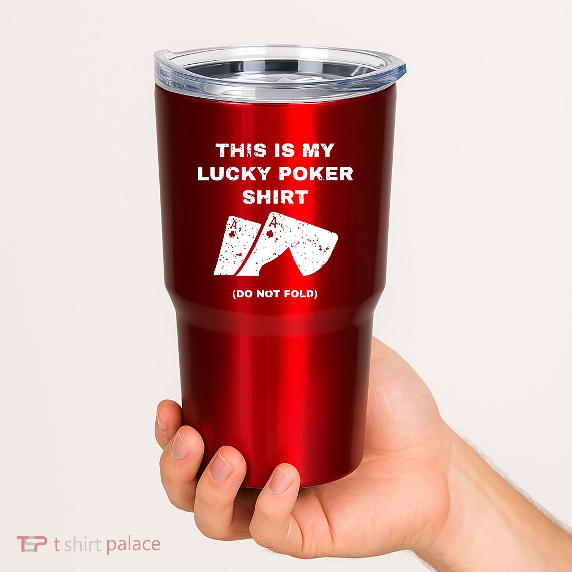 This Is My Lucky Poker Do Not Wash Tumbler