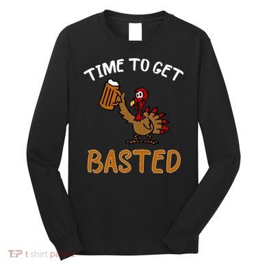 Time To Get Basted Long Sleeve Shirt