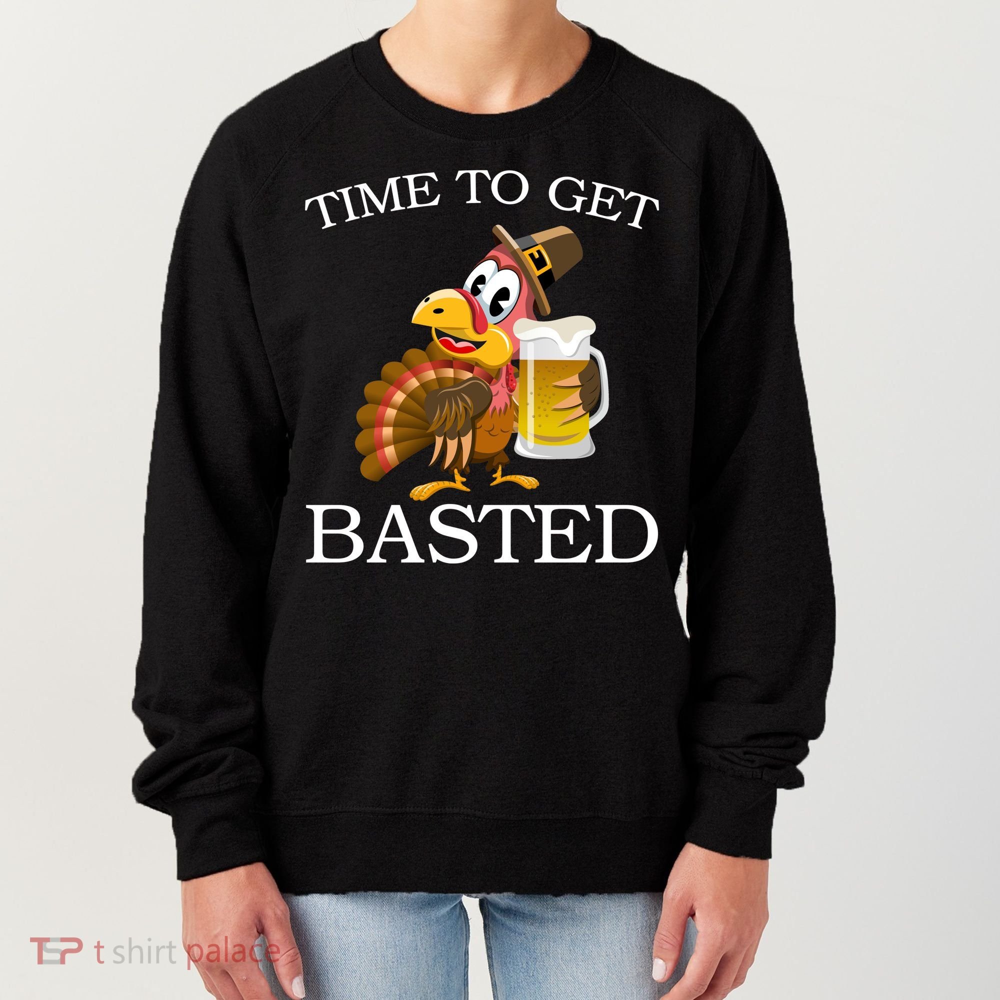 Time To Get Basted Funny Thanksgiving  Women's Sweatshirt
