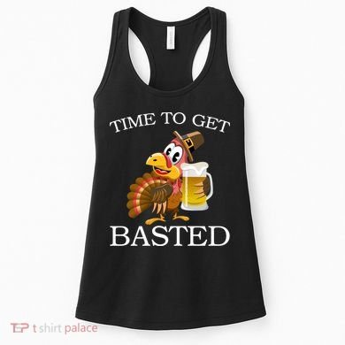Time To Get Basted Funny Thanksgiving  Women's Tank Top