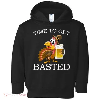 Time To Get Basted Funny Thanksgiving  Toddler Hoodie