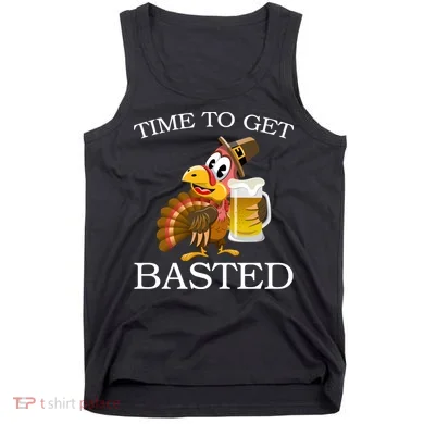Time To Get Basted Funny Thanksgiving  Tank Top