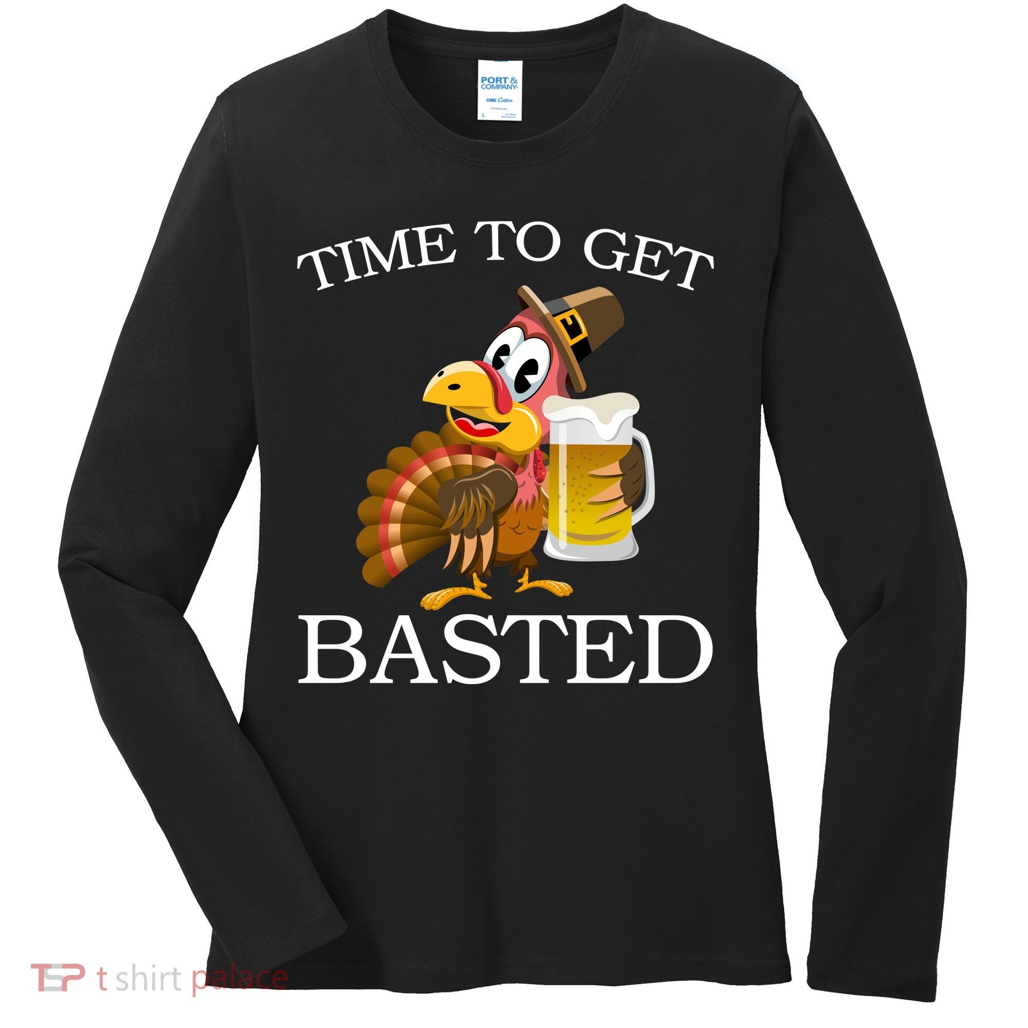 Time To Get Basted Funny Thanksgiving  Women's Long Sleeve Shirt