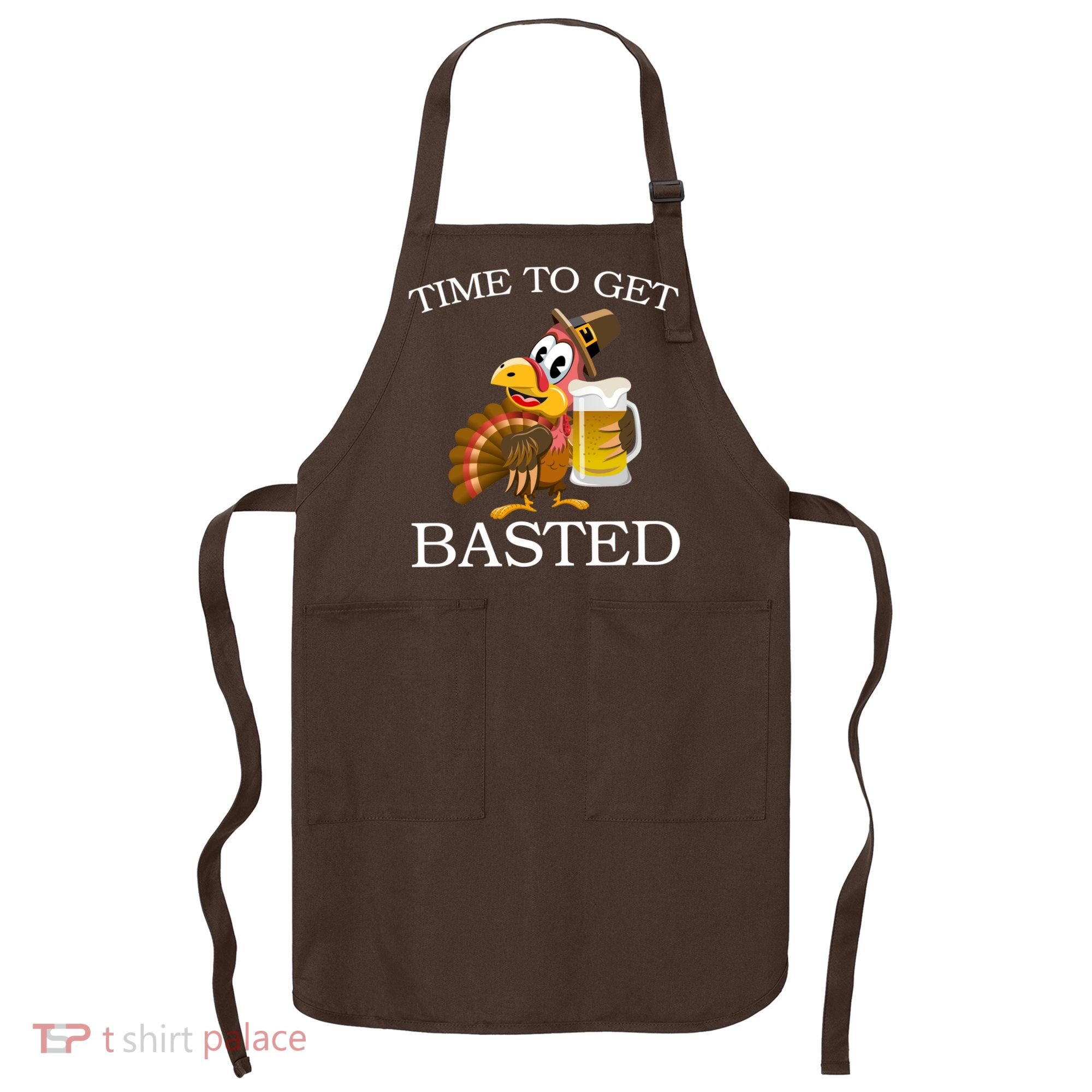 Time To Get Basted Funny Thanksgiving  Apron