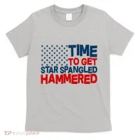 Time To Get Star Spangled Hammered T-Shirt thumb 0