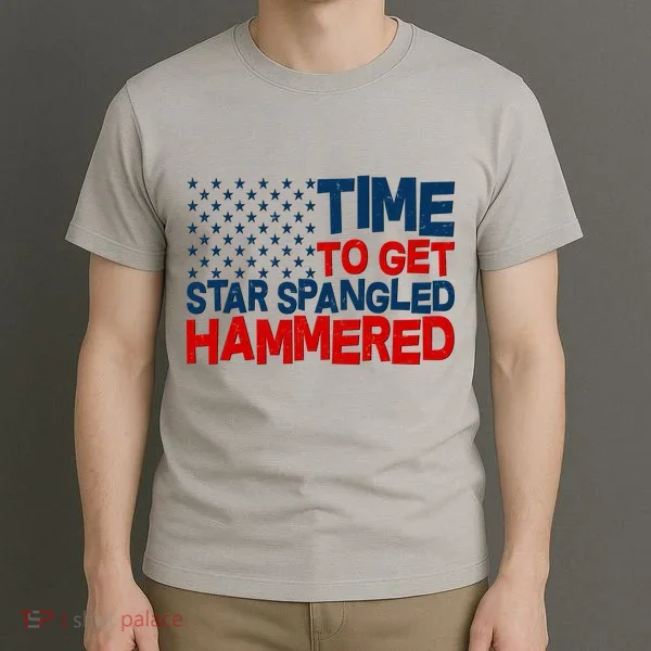 Time To Get Star Spangled Hammered T-Shirt