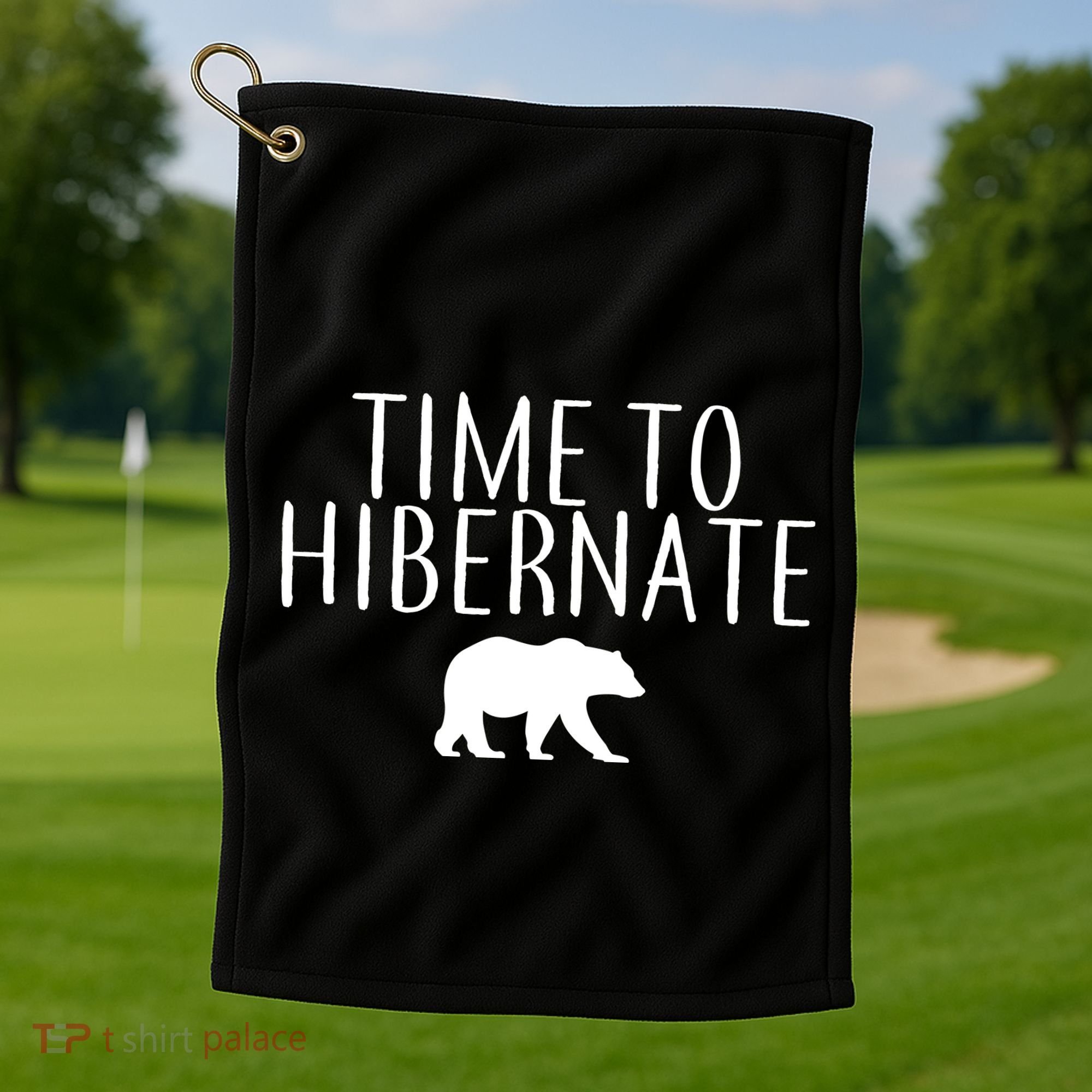 Time To Hibernate Golf Towel