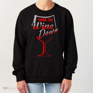 Time To Wine Down Women's Sweatshirt