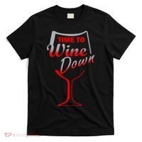 Time To Wine Down T-Shirt thumb 0