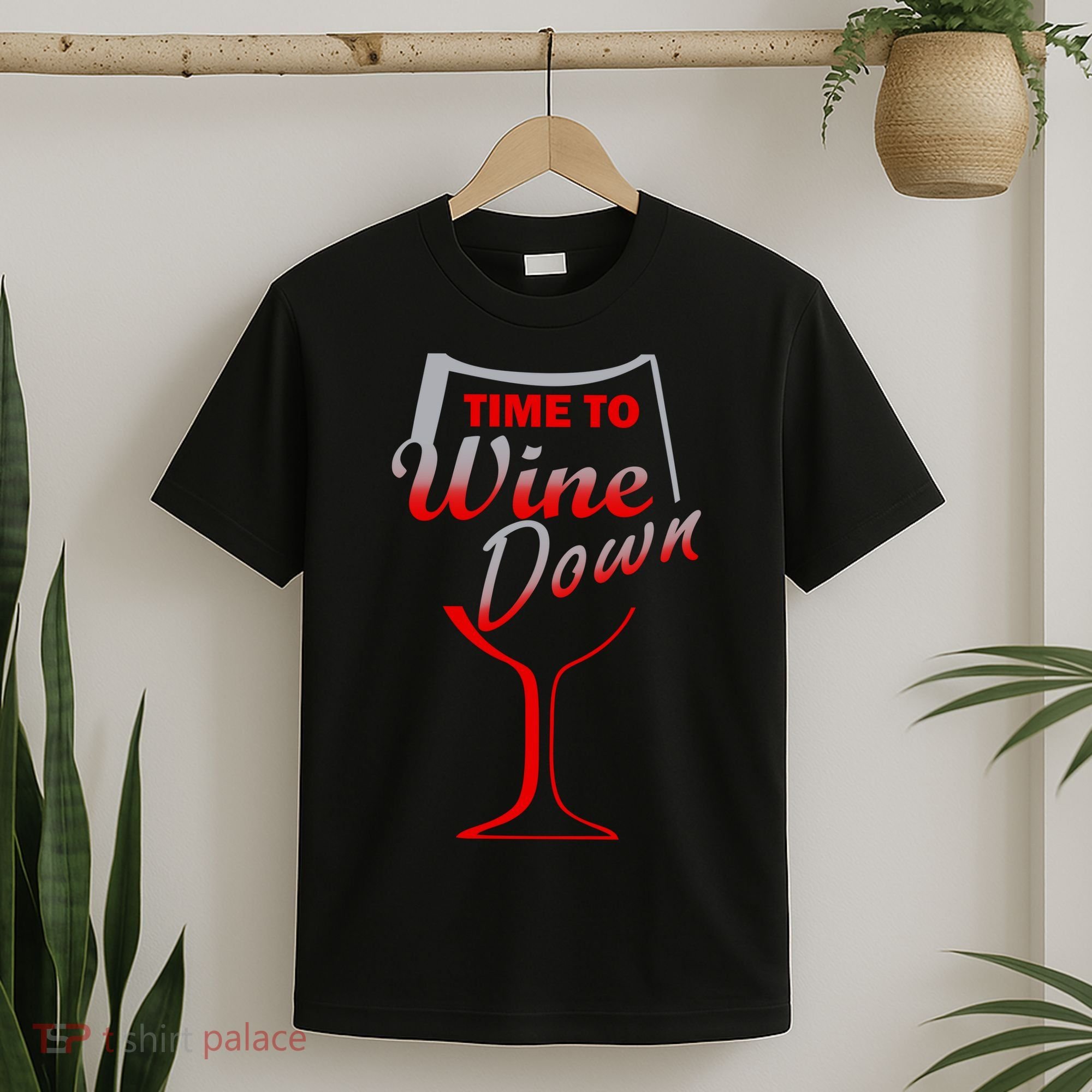Time To Wine Down T-Shirt
