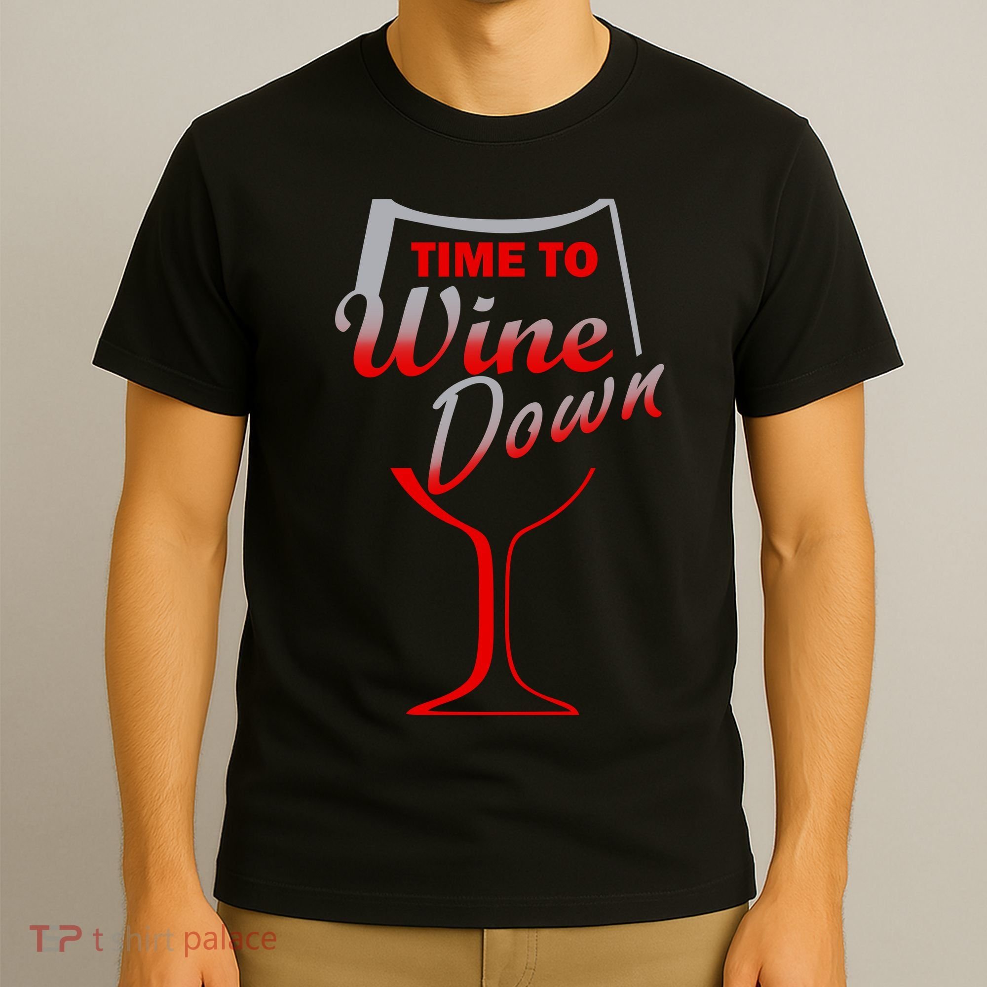 Time To Wine Down T-Shirt
