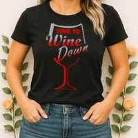 Time To Wine Down Women's T-Shirt thumb 2