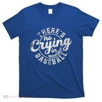 There Is No Crying In Baseball Funny Game Day Baseball Gift T-Shirt thumb 0