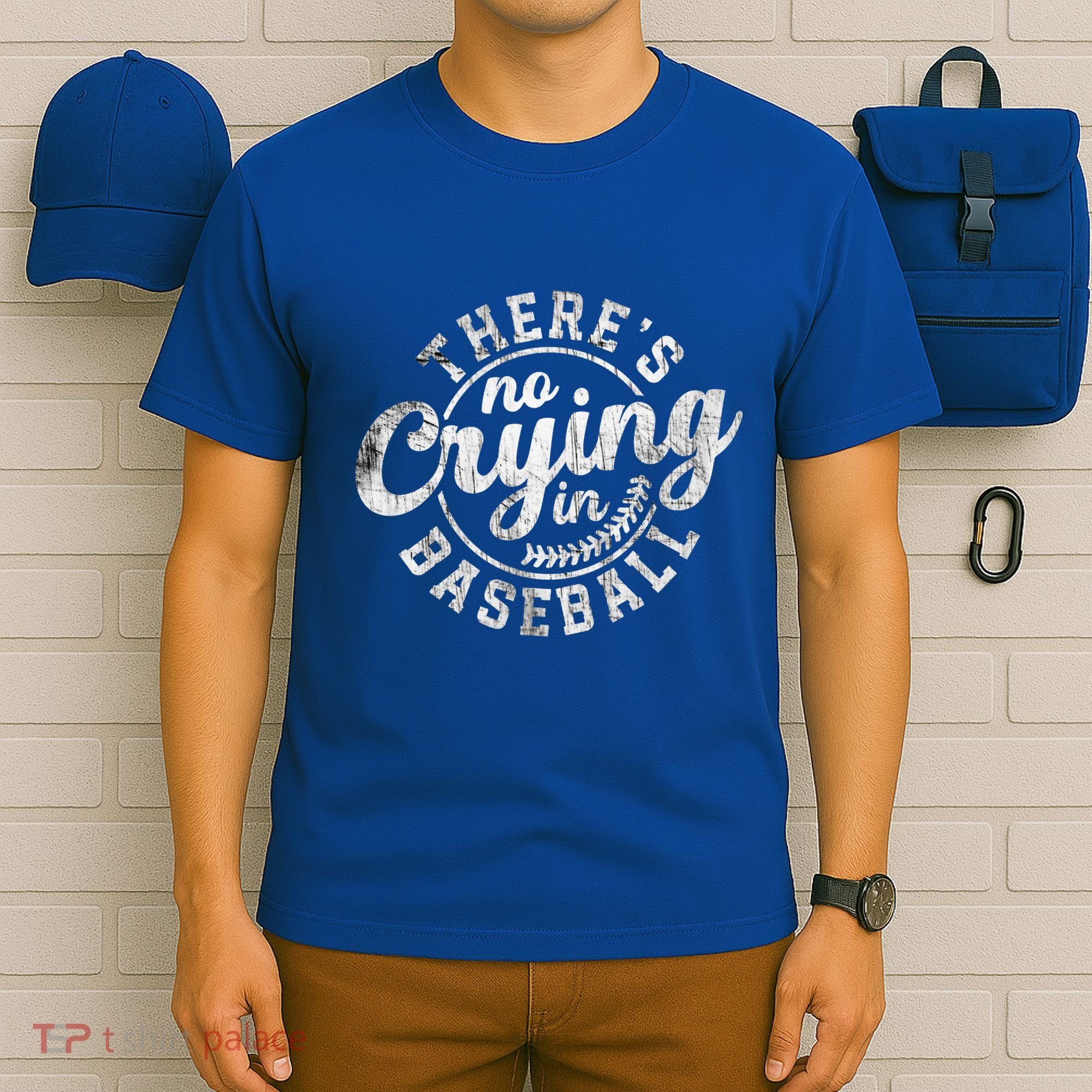 There Is No Crying In Baseball Funny Game Day Baseball Gift T-Shirt