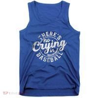 There Is No Crying In Baseball Funny Game Day Baseball Gift Tank Top thumb 0