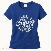 There Is No Crying In Baseball Funny Game Day Baseball Gift Women's T-Shirt thumb 0