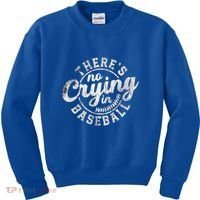 There Is No Crying In Baseball Funny Game Day Baseball Gift Kids Sweatshirt thumb 0