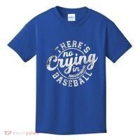 There Is No Crying In Baseball Funny Game Day Baseball Gift Kids T-Shirt thumb 0