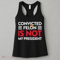 Trump Is Not My President Convicted Felon Not My President Women's Tank Top thumb 3