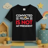 Trump Is Not My President Convicted Felon Not My President Toddler T-Shirt thumb 3