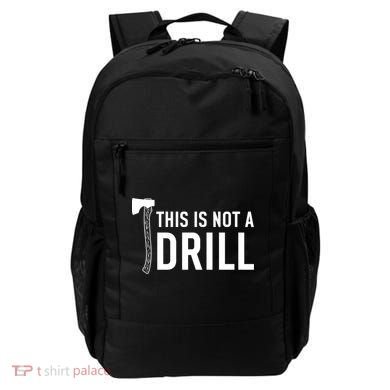 This Is Not A Drill Novelty Tools Great Gift Backpack