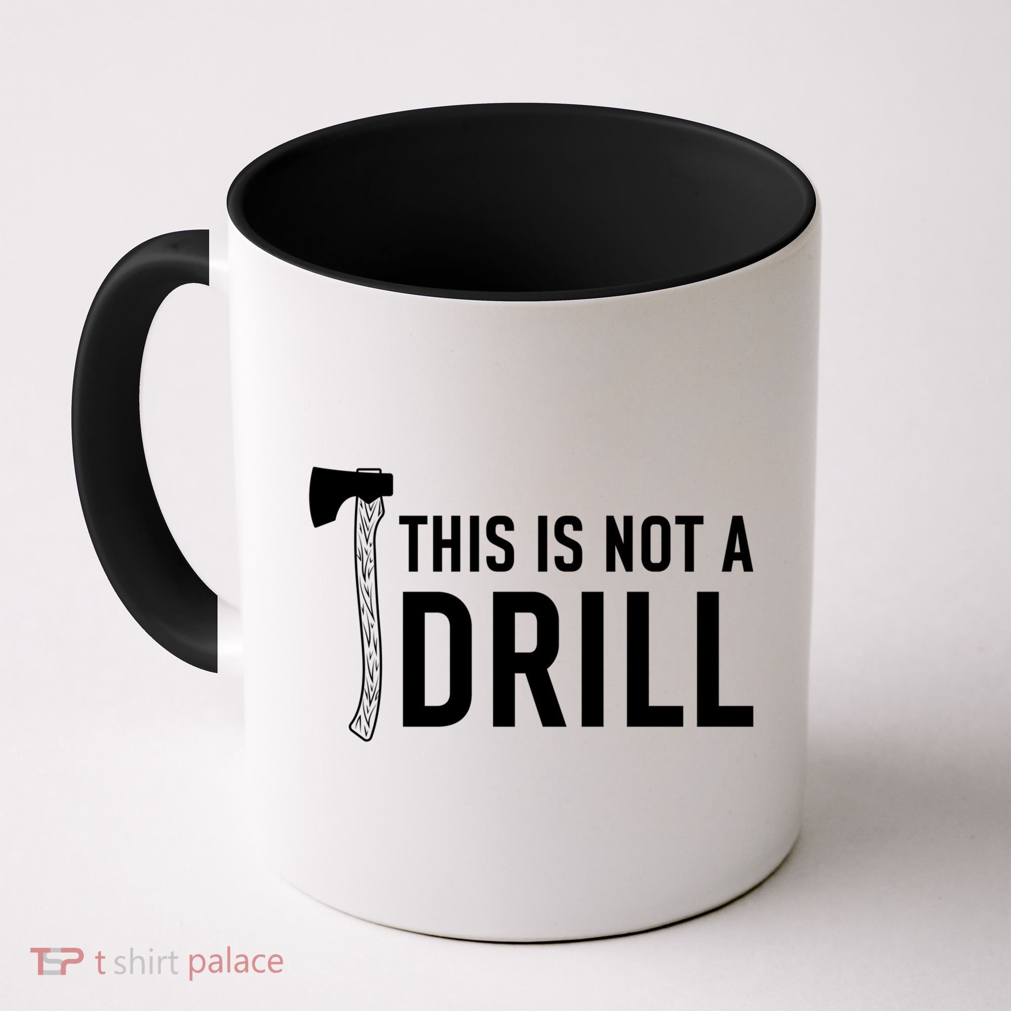 This Is Not A Drill Novelty Tools Great Gift Coffee Mug