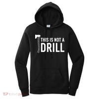 This Is Not A Drill Novelty Tools Great Gift Women's Hoodie thumb 0