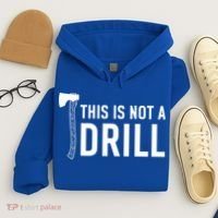 This Is Not A Drill Novelty Tools Great Gift Hoodie thumb 4