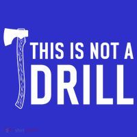 This Is Not A Drill Novelty Tools Great Gift Long Sleeve Shirt thumb 2