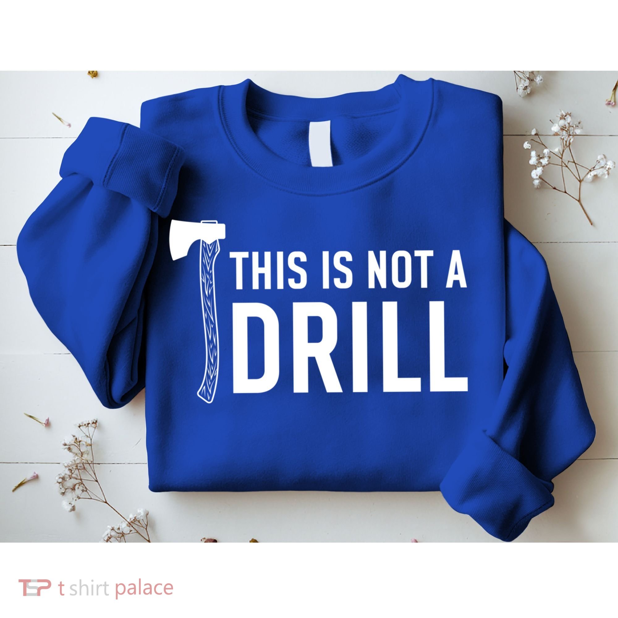 This Is Not A Drill Novelty Tools Great Gift Sweatshirt
