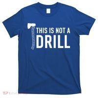 This Is Not A Drill Novelty Tools Great Gift T-Shirt thumb 0