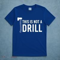 This Is Not A Drill Novelty Tools Great Gift T-Shirt thumb 5