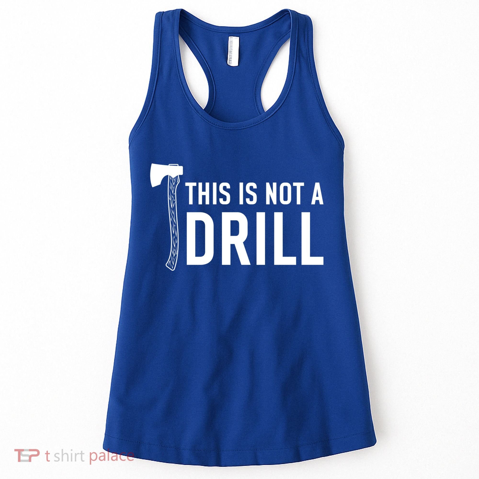 This Is Not A Drill Novelty Tools Great Gift Women's Tank Top