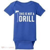 This Is Not A Drill Novelty Tools Great Gift Baby Bodysuit thumb 0