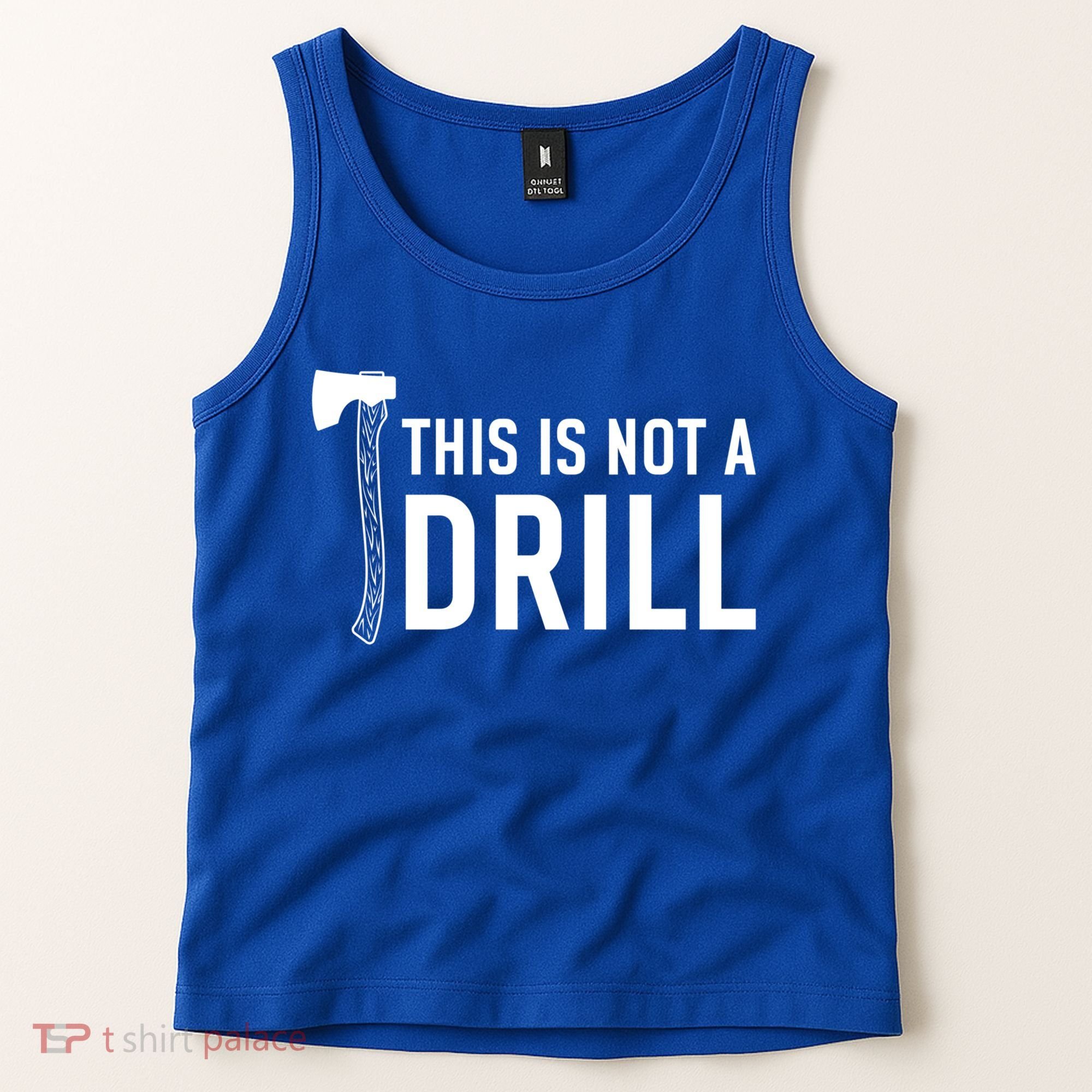 This Is Not A Drill Novelty Tools Great Gift Tank Top