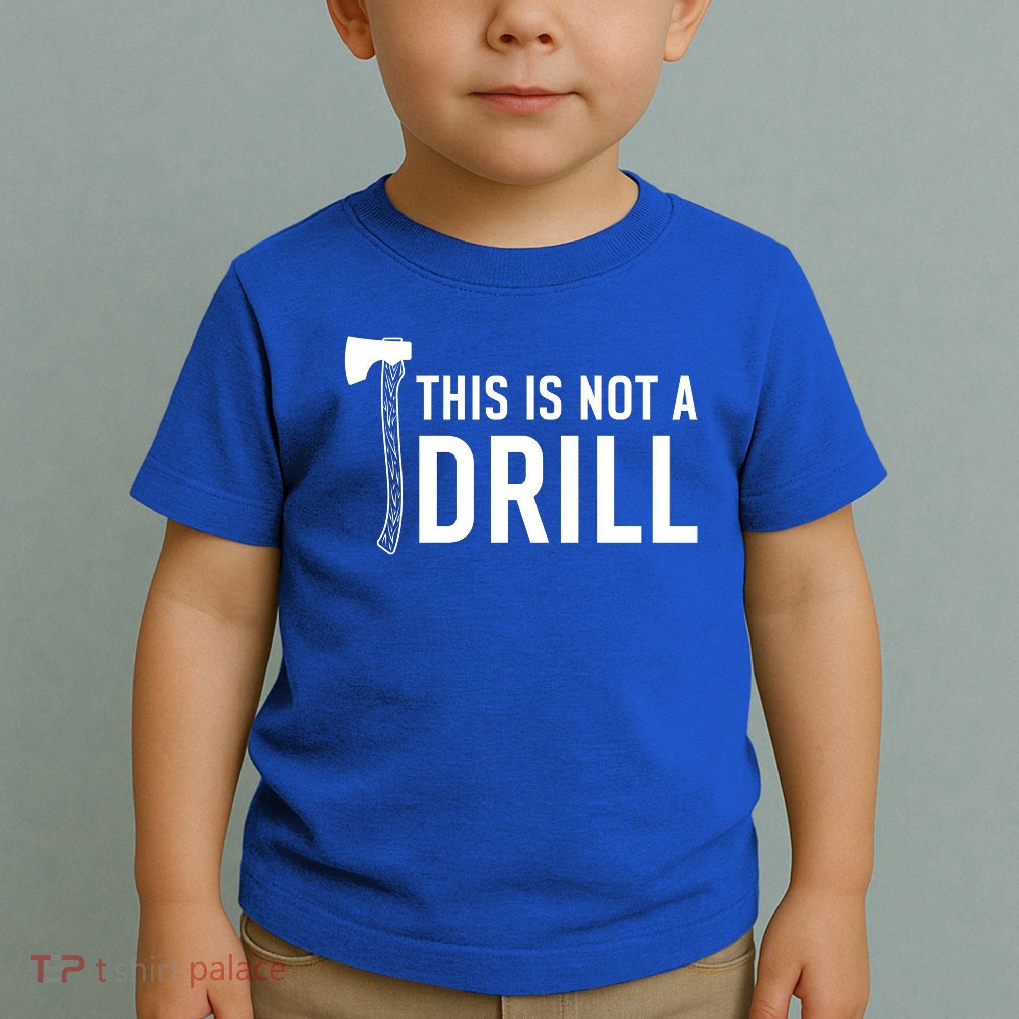 This Is Not A Drill Novelty Tools Great Gift Toddler T-Shirt